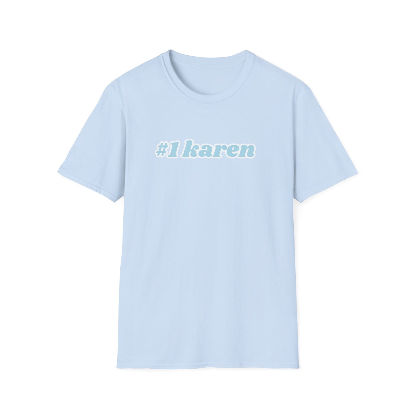 WORLD'S #1 KAREN CLASSIC FIT T-SHIRT