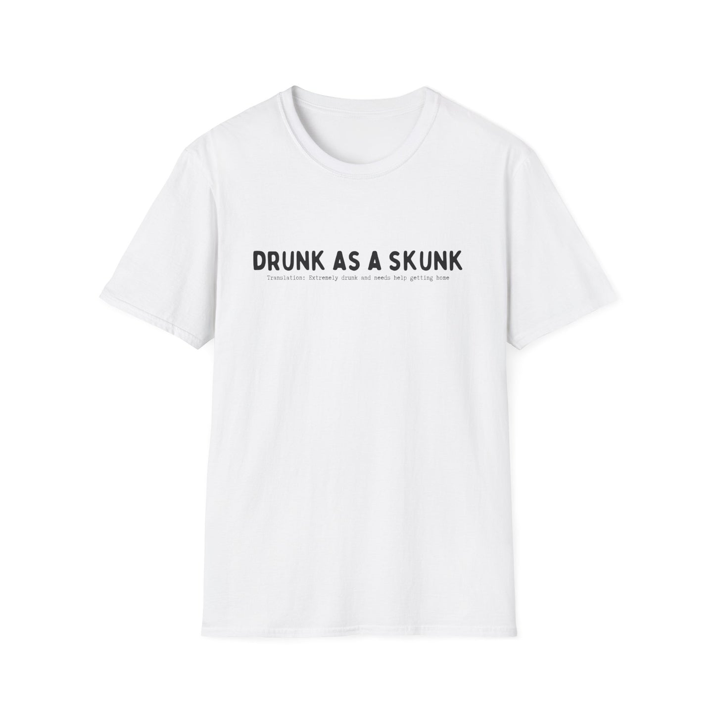 DRUNK AS A SKUNK (AUSSIE SLANG) CLASSIC FIT T-SHIRT