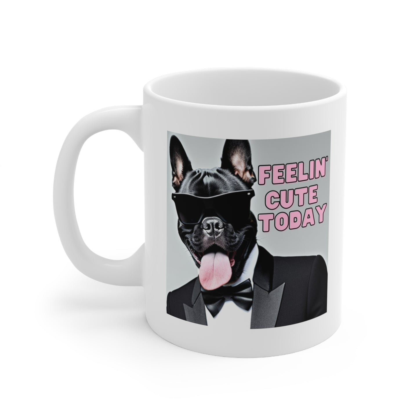 FEELIN' CUTE TODAY COFFEE MUG