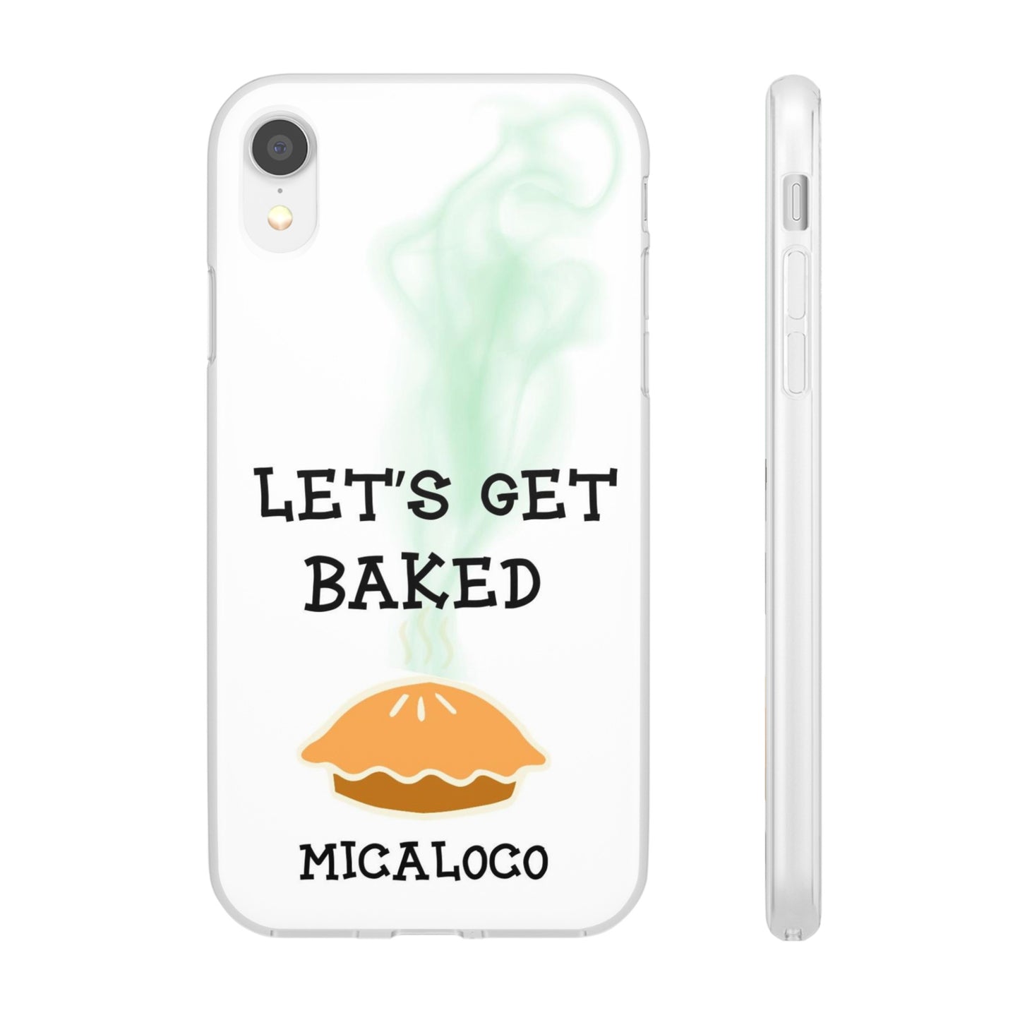 LET'S GET BAKED (WHT) IPHONE FLEXI PH CASE