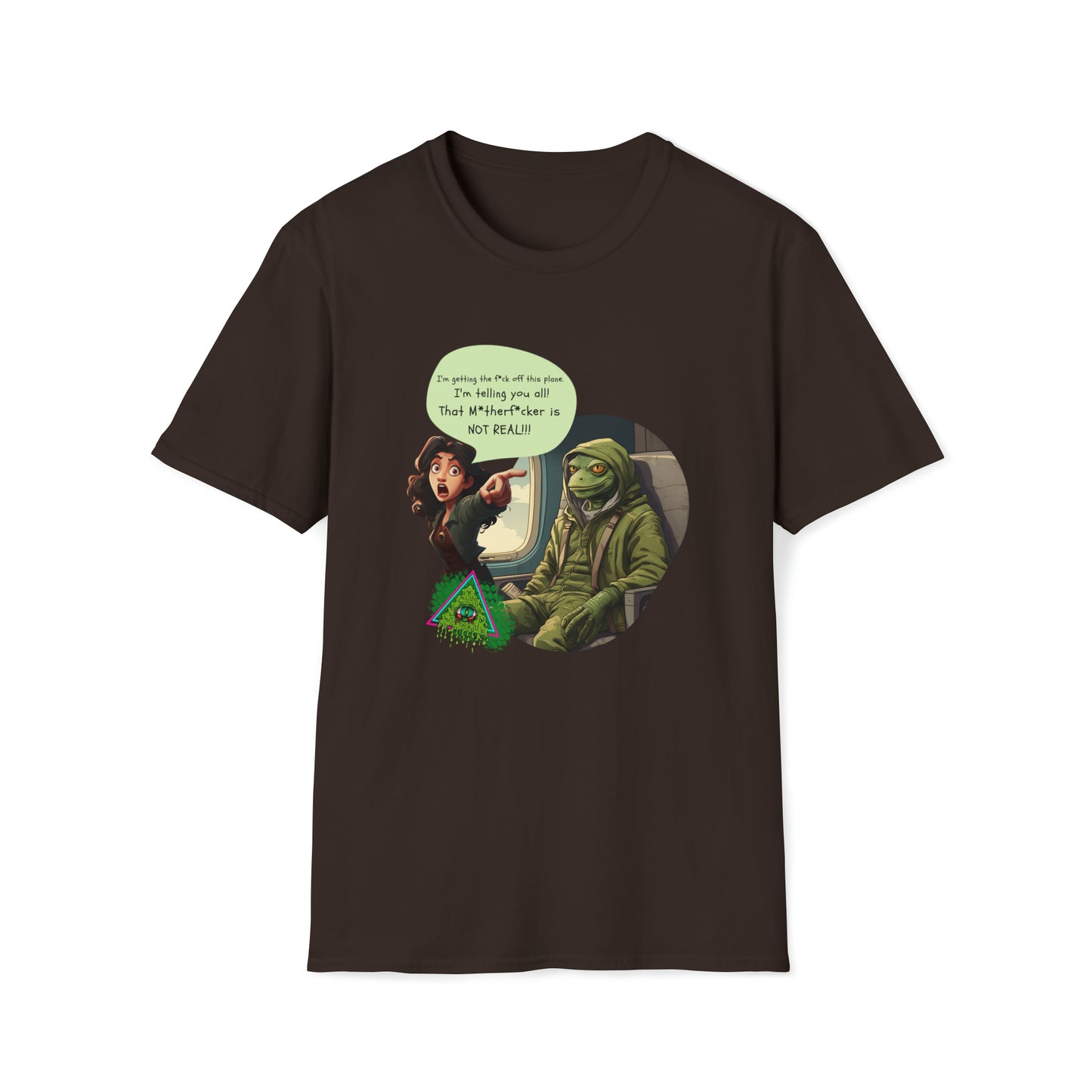 THAT M*THERF*CKER IS NOT REAL T-SHIRT