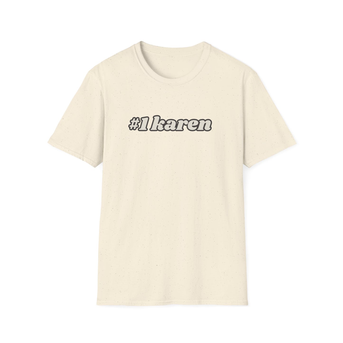 WORLD'S #1 KAREN CLASSIC FIT T-SHIRT