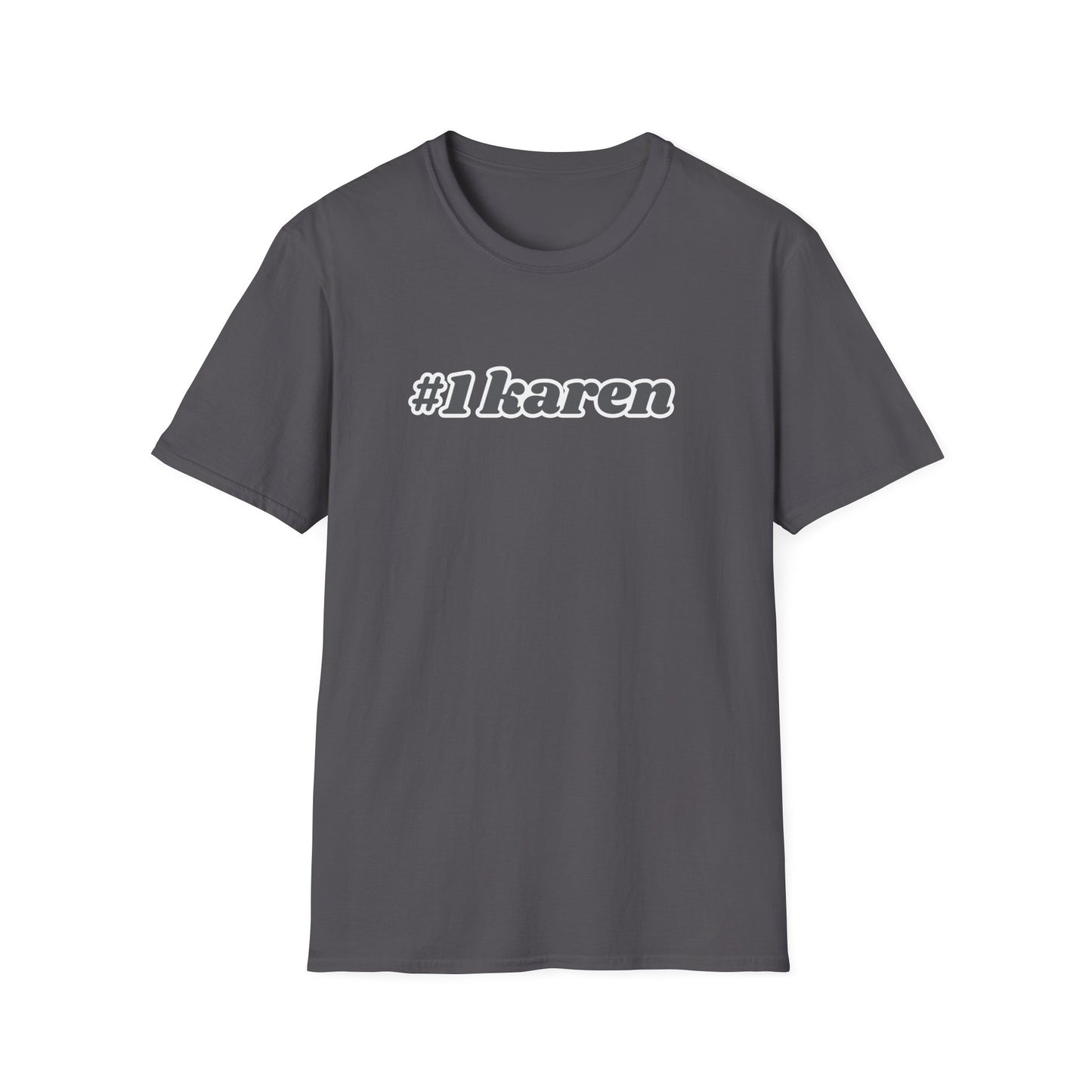 WORLD'S #1 KAREN CLASSIC FIT T-SHIRT
