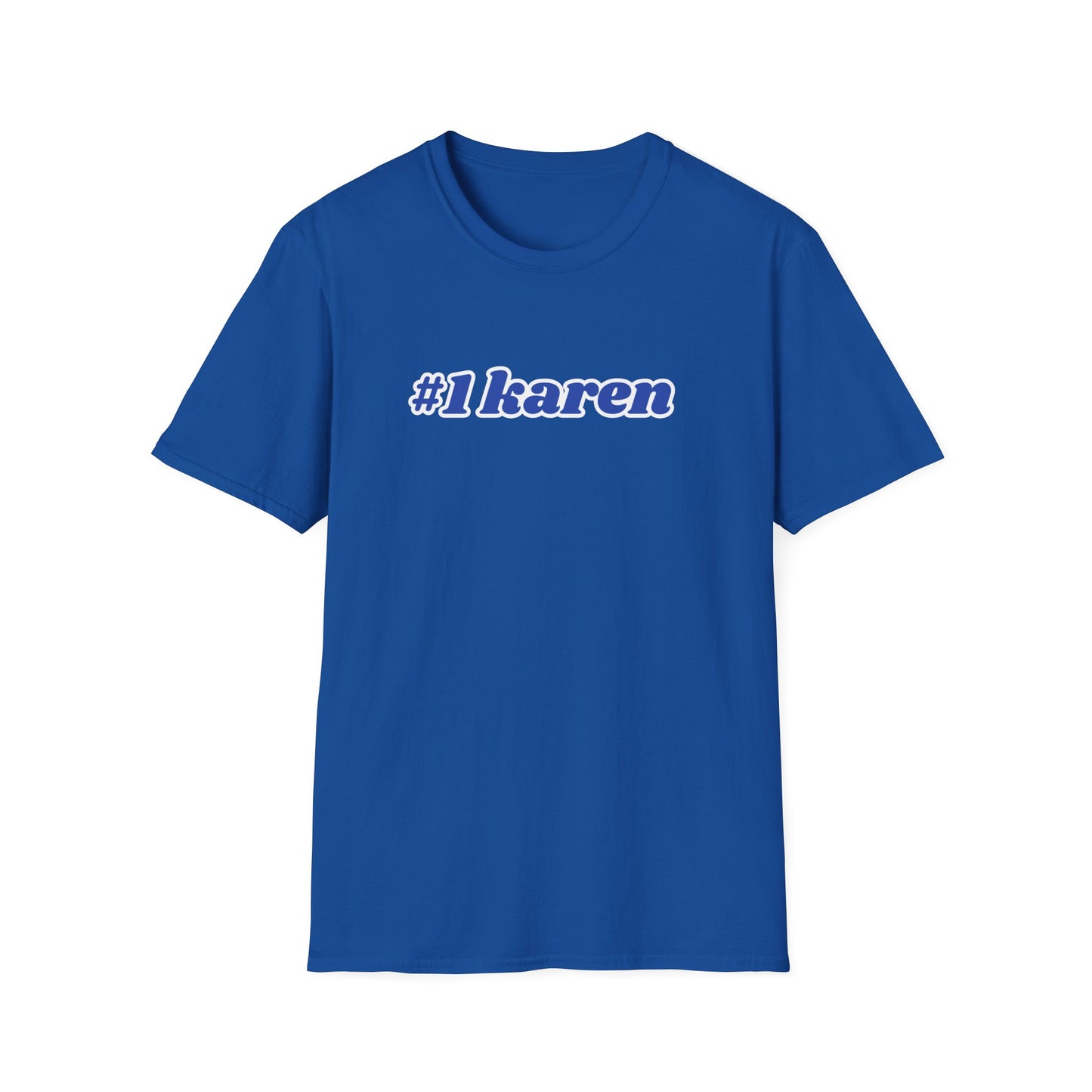 WORLD'S #1 KAREN CLASSIC FIT T-SHIRT