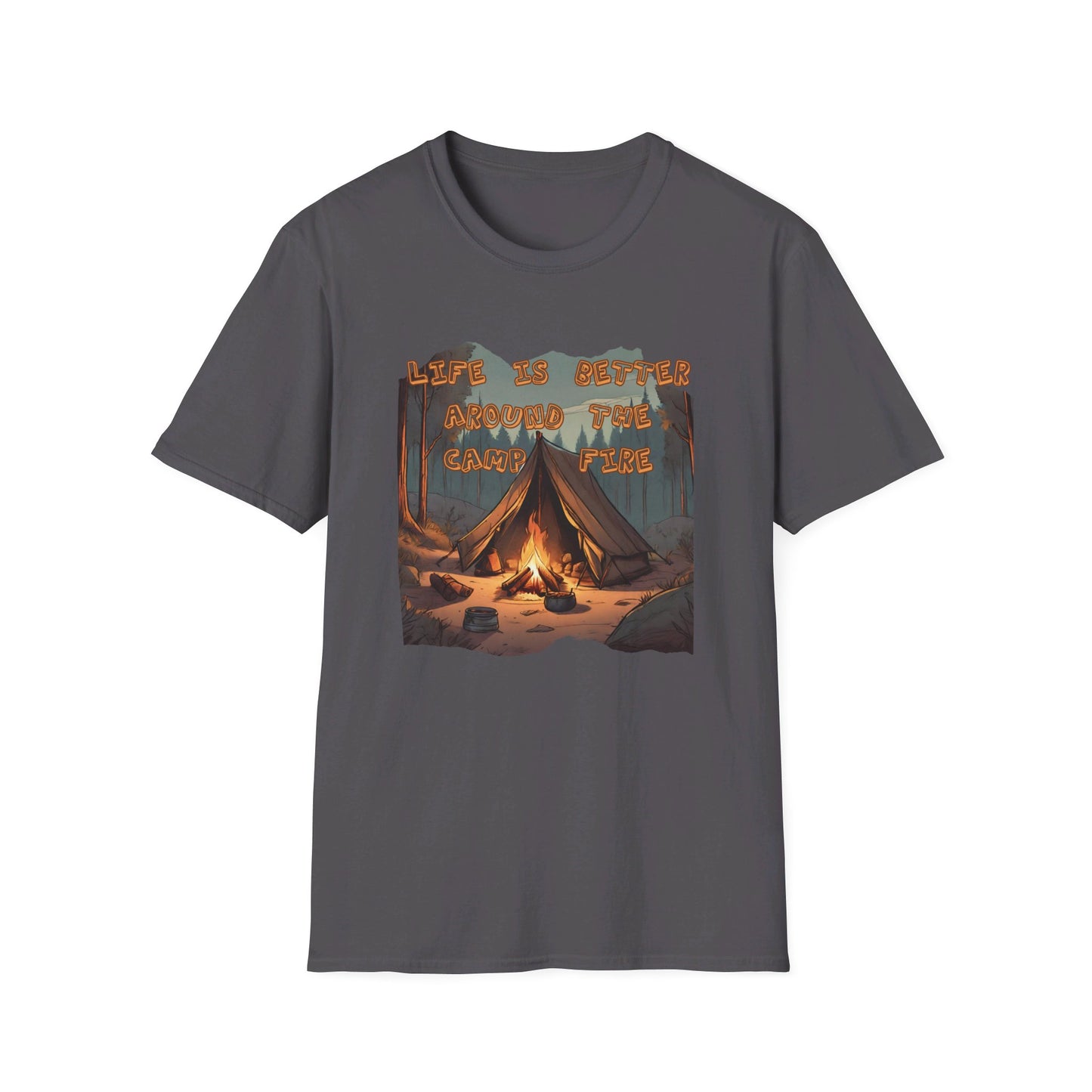 LIFE IS BETTER AROUND THE CAMPFIRE CLASSIC FIT T-SHIRT