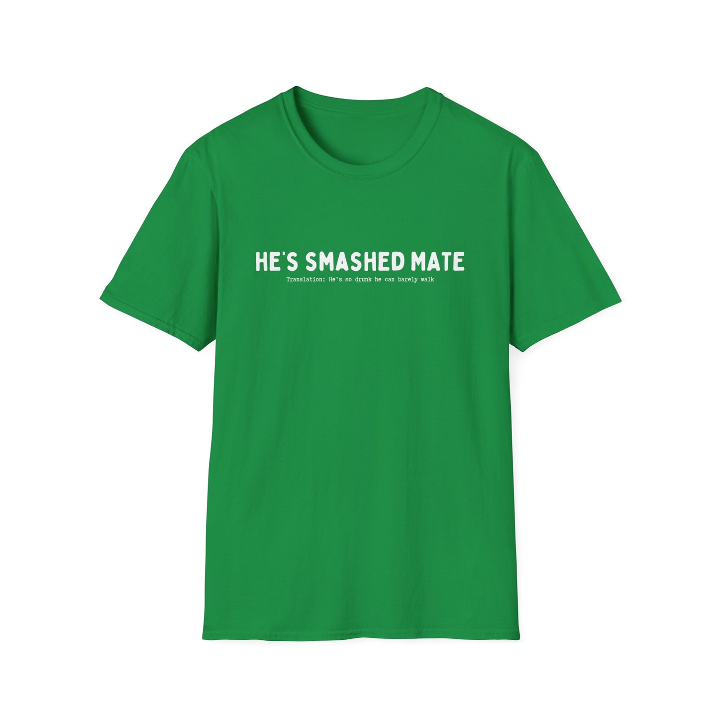 HE'S SMASHED MATE (AUSSIE SLANG) CLASSIC FIT T-SHIRT