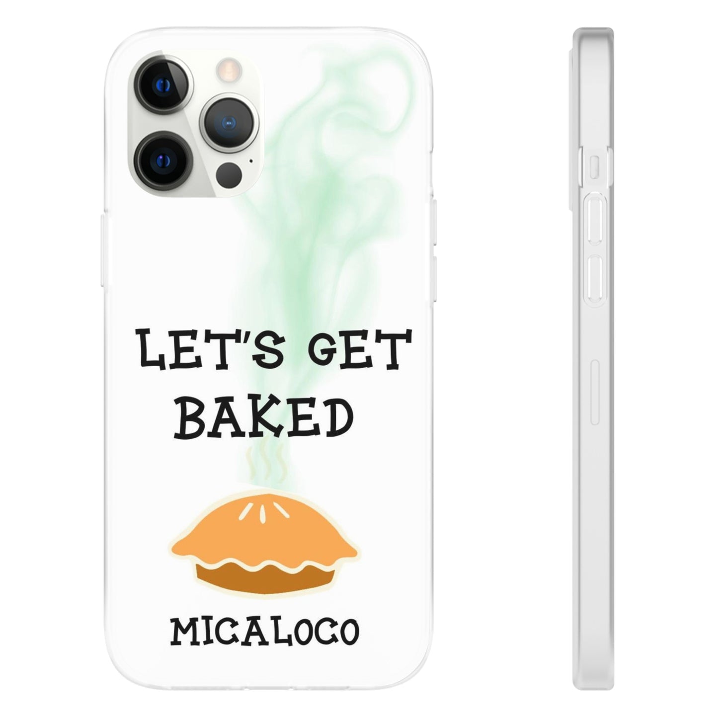 LET'S GET BAKED (WHT) IPHONE FLEXI PH CASE