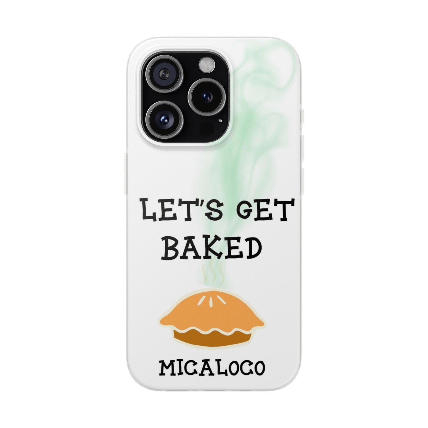 LET'S GET BAKED (WHT) IPHONE FLEXI PH CASE