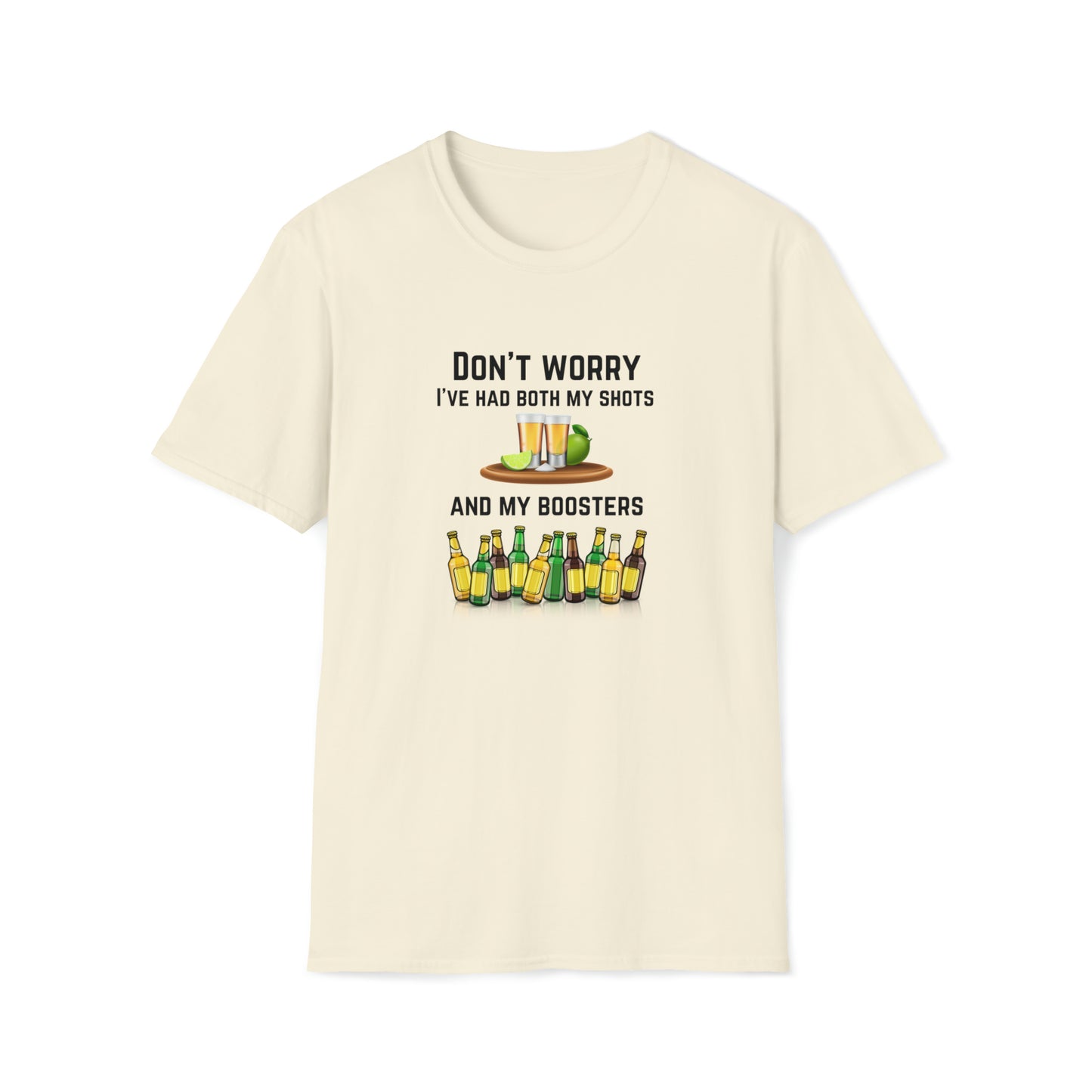 HAD BOTH MY SHOTS AND MY BOOSTERS (BEERS) T-SHIRT