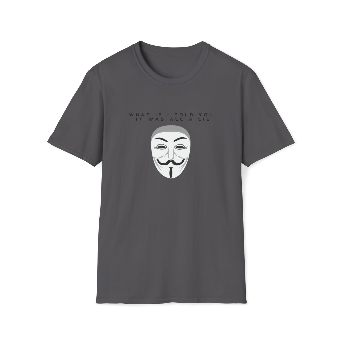 IT'S ALL A LIE ANONYMOUS T-SHIRT