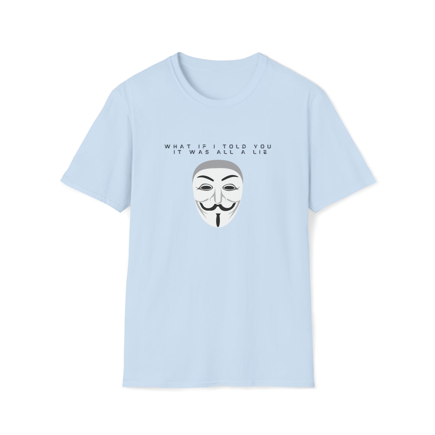 IT'S ALL A LIE ANONYMOUS T-SHIRT
