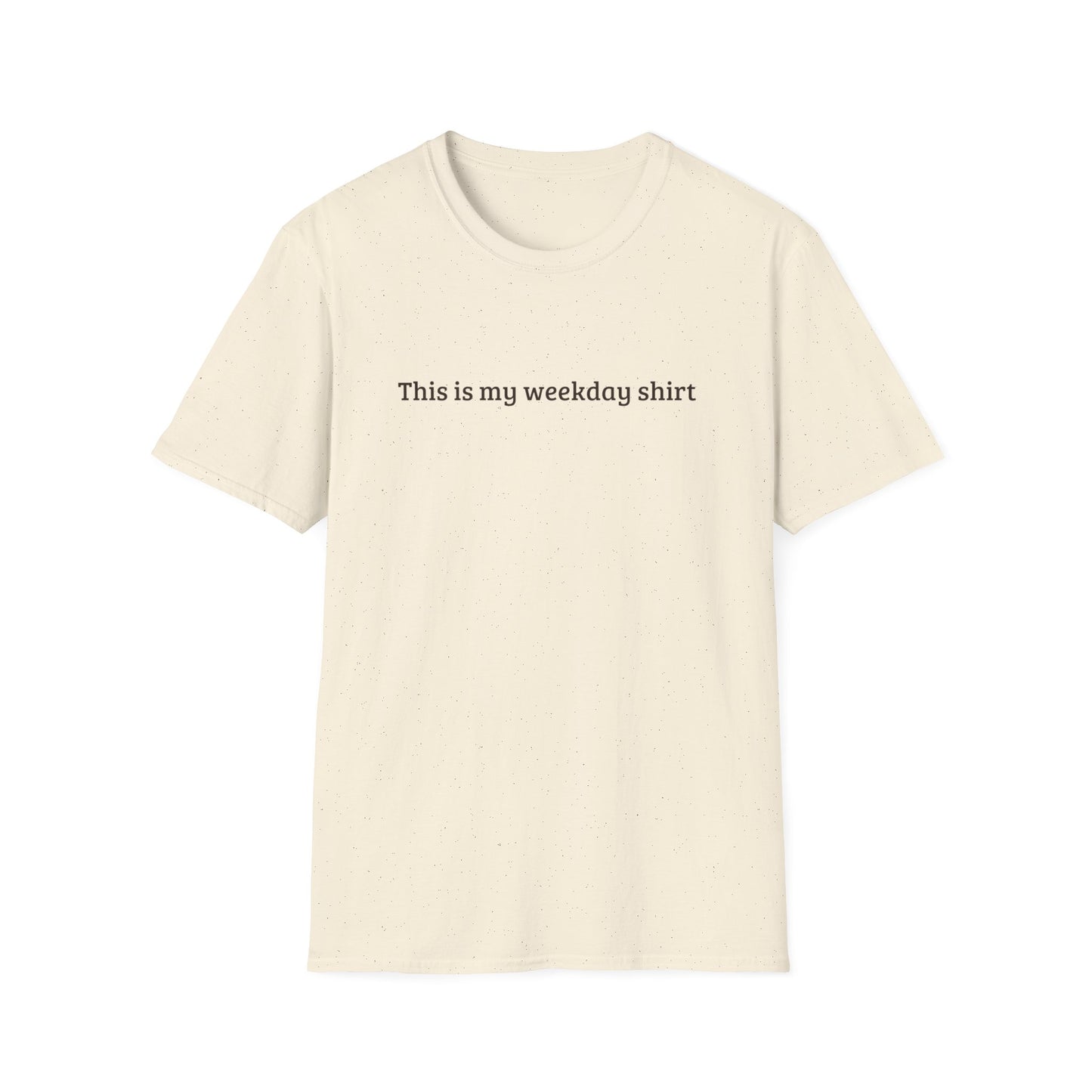THIS IS MY WEEKDAY SHIRT CLASSIC FIT T-SHIRT