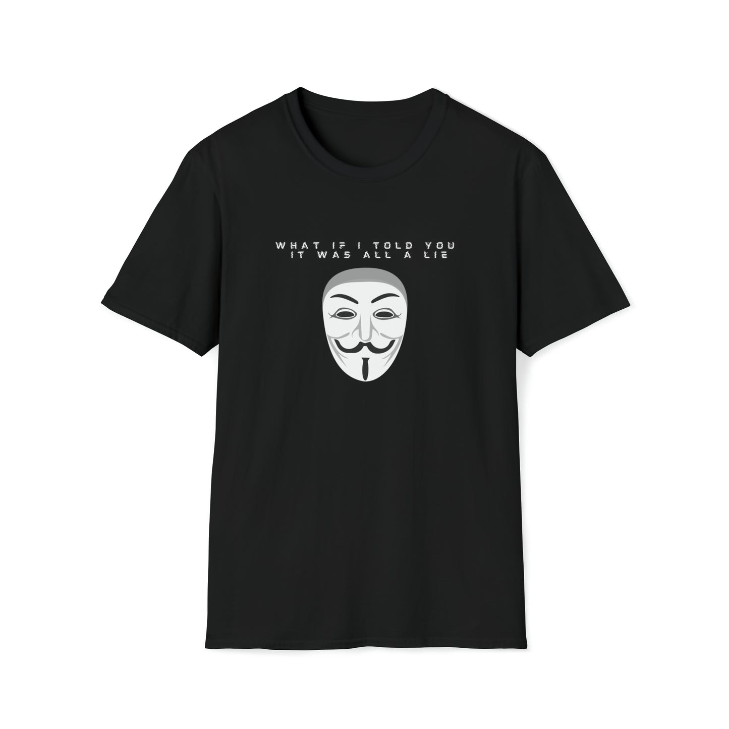 IT'S ALL A LIE ANONYMOUS T-SHIRT