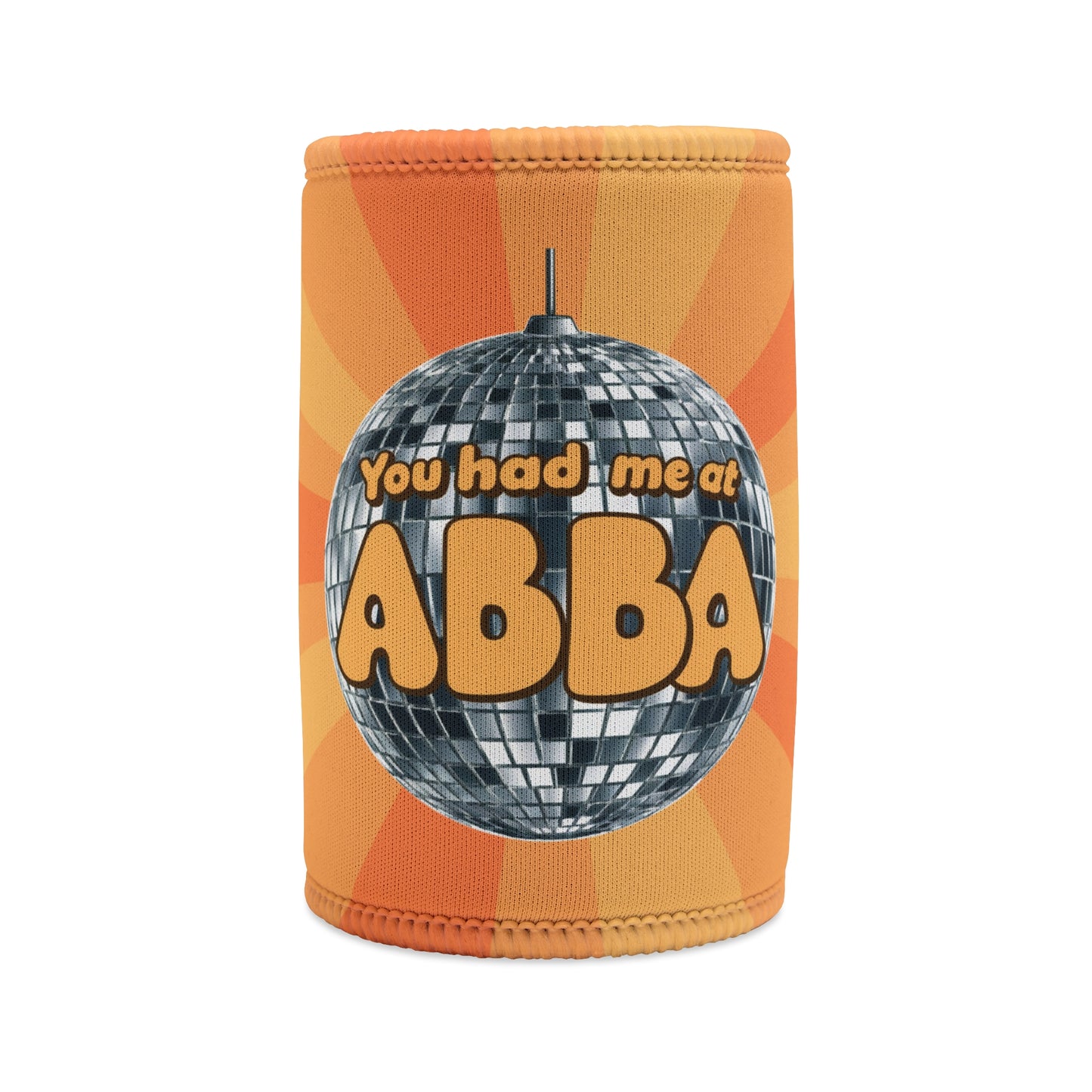 YOU HAD ME AT ABBA STUBBY COOLER