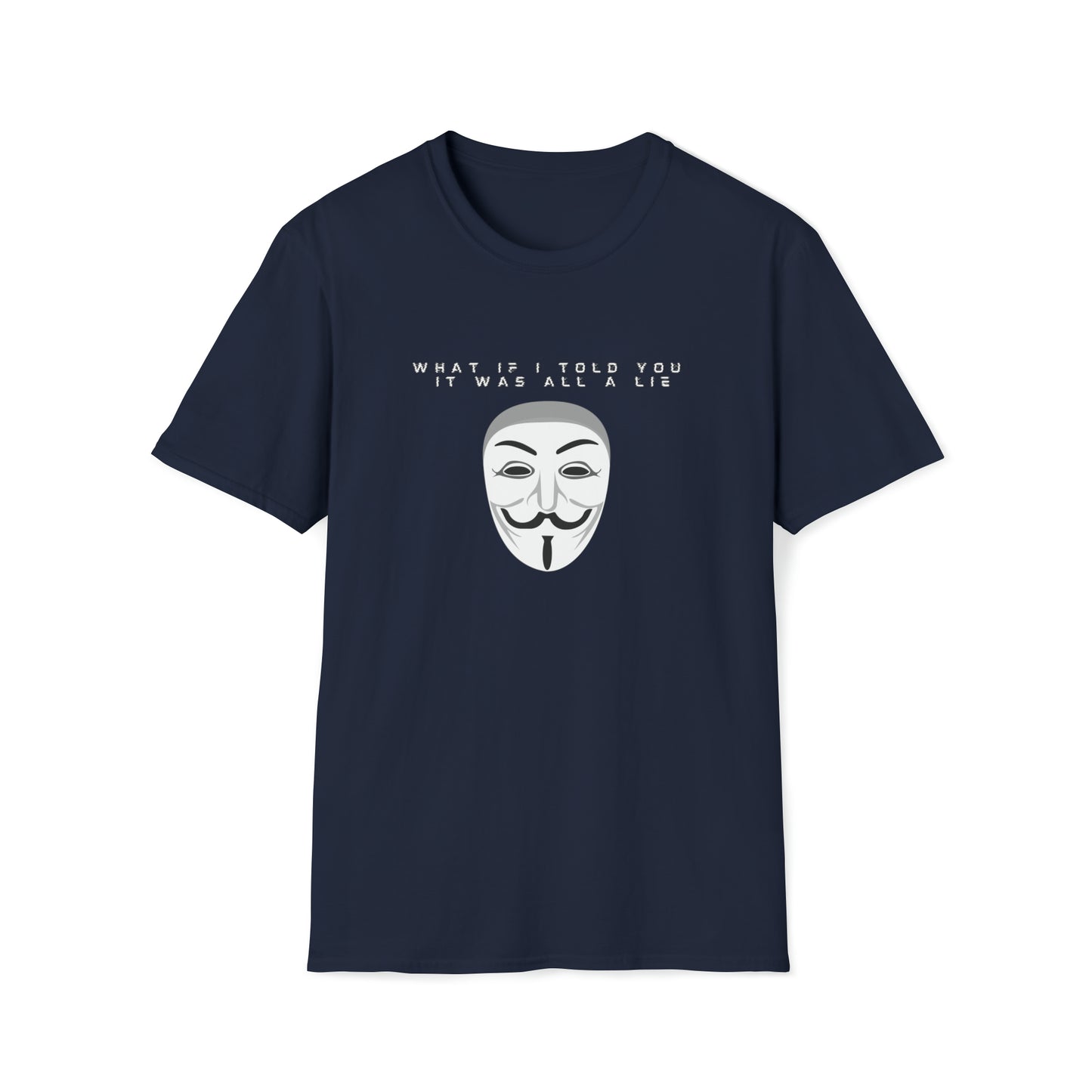 IT'S ALL A LIE ANONYMOUS T-SHIRT