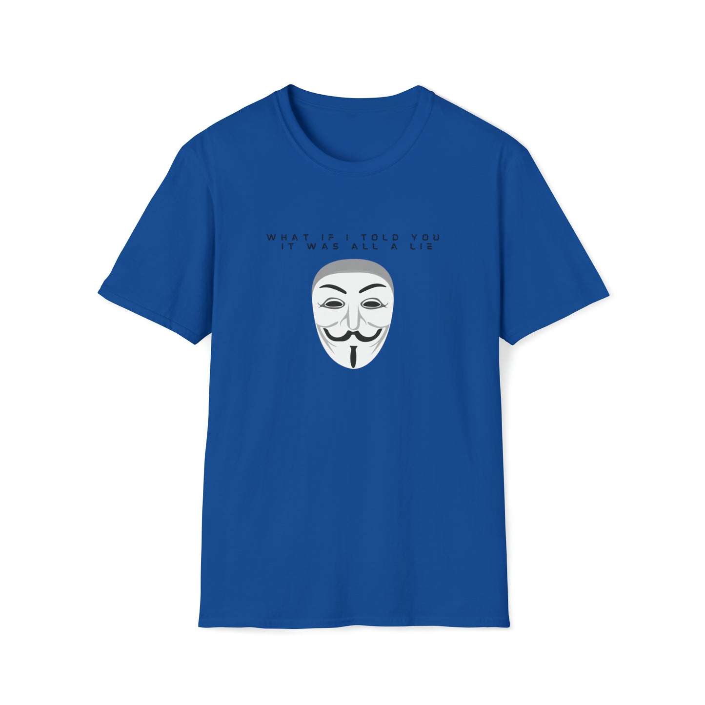 IT'S ALL A LIE ANONYMOUS T-SHIRT