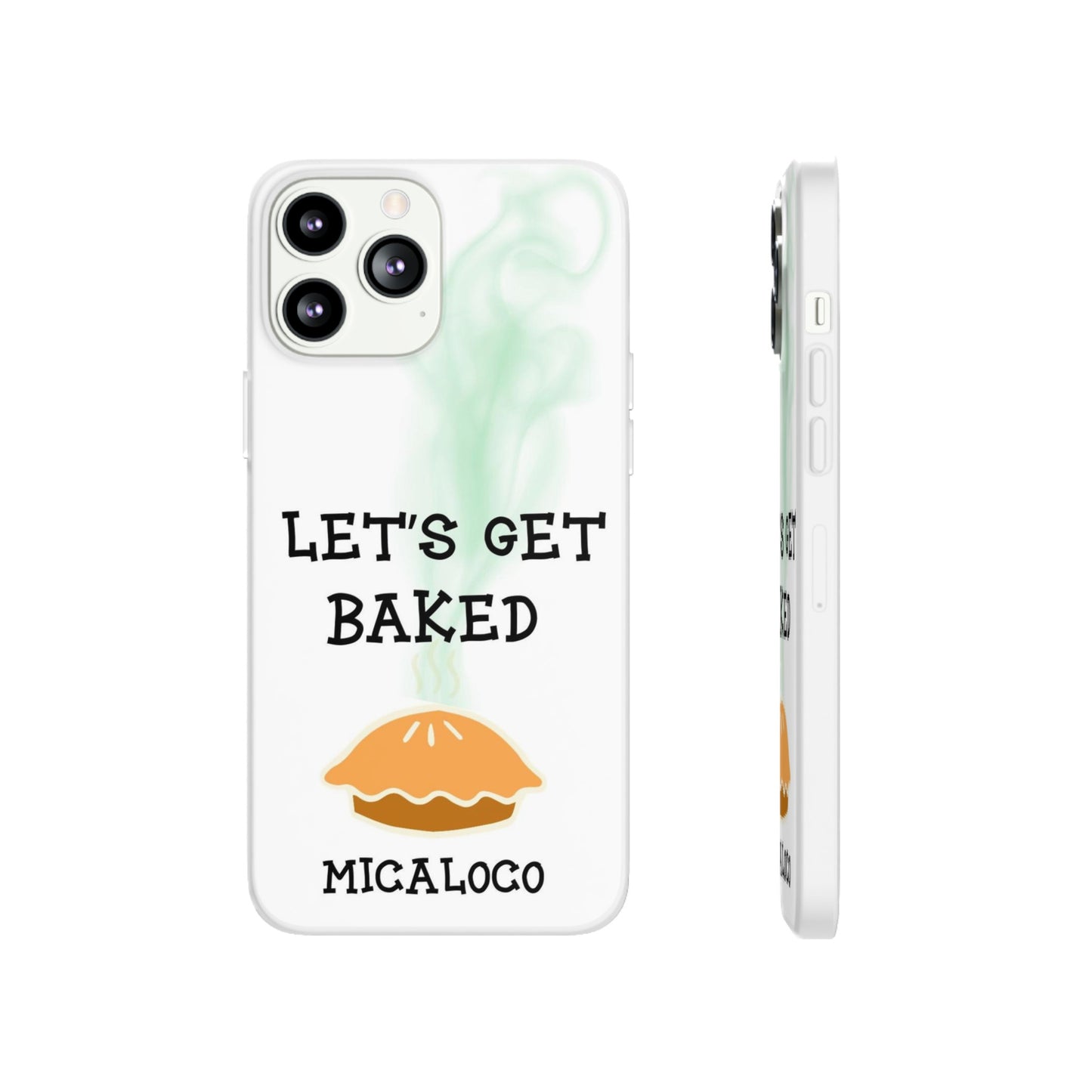 LET'S GET BAKED (WHT) IPHONE FLEXI PH CASE