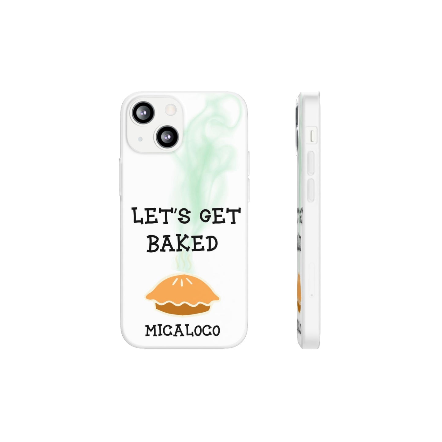 LET'S GET BAKED (WHT) IPHONE FLEXI PH CASE