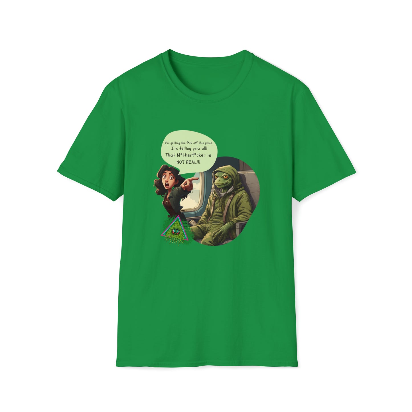 THAT M*THERF*CKER IS NOT REAL T-SHIRT