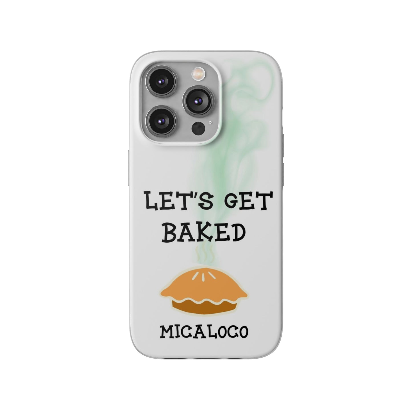 LET'S GET BAKED (WHT) IPHONE FLEXI PH CASE