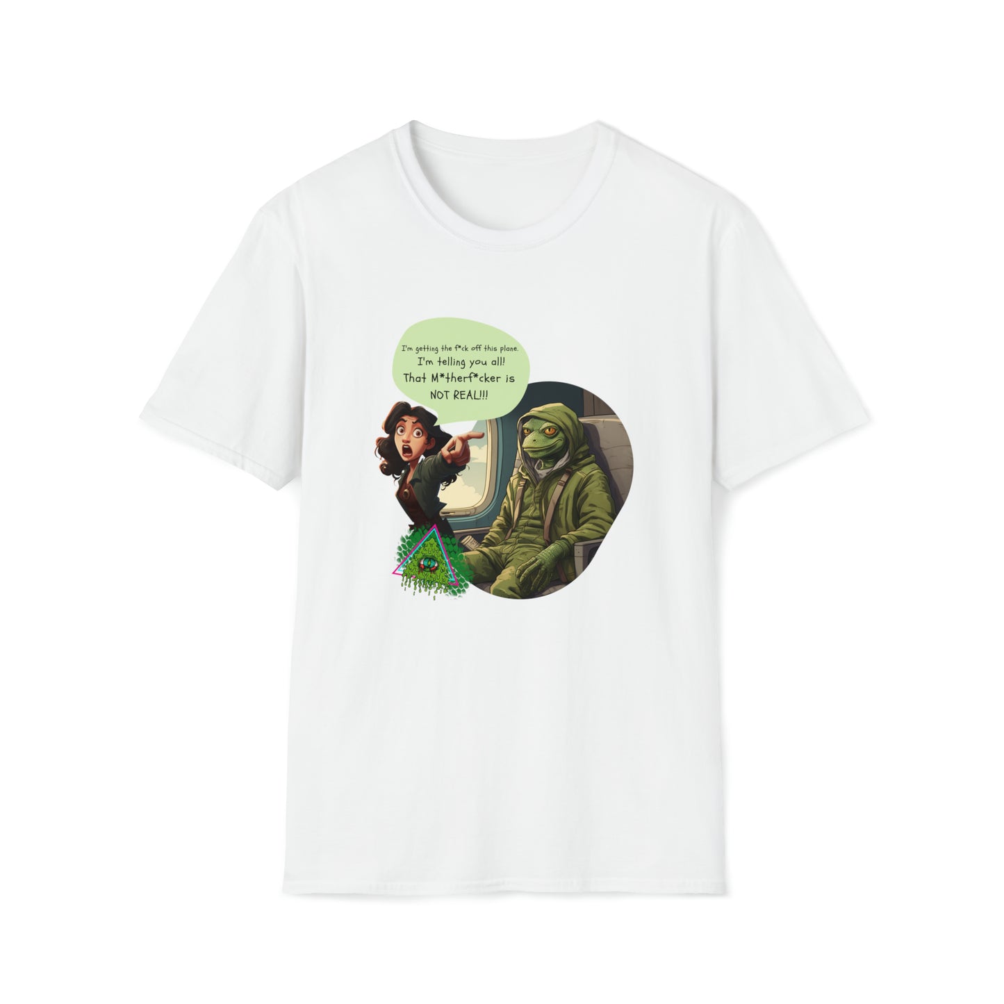 THAT M*THERF*CKER IS NOT REAL T-SHIRT