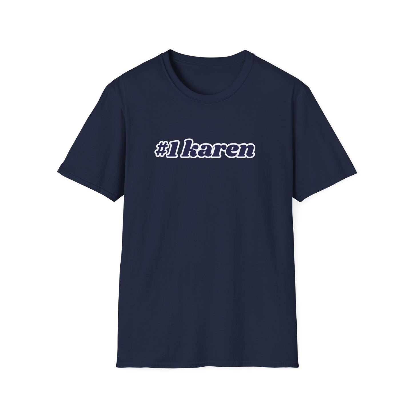 WORLD'S #1 KAREN CLASSIC FIT T-SHIRT