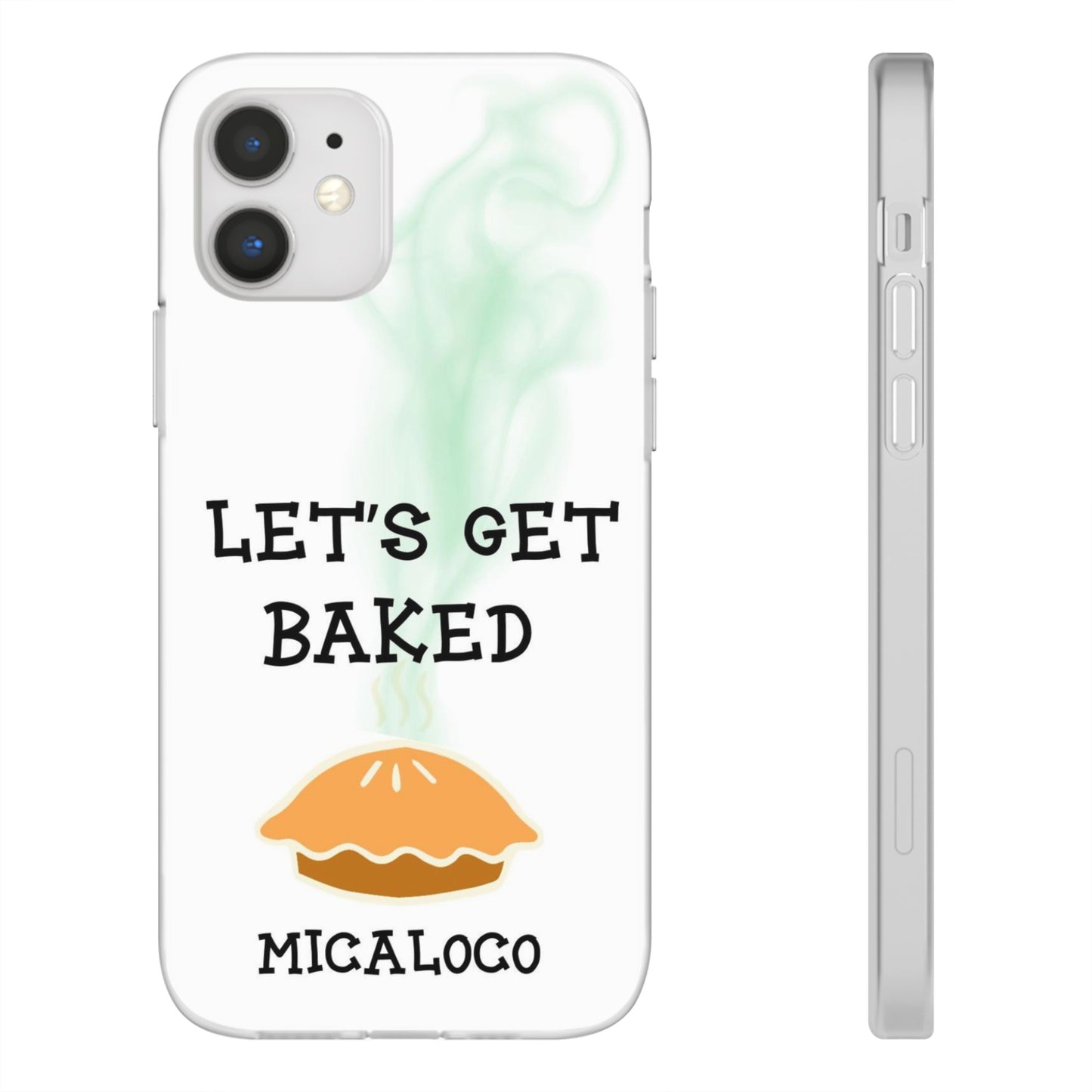 LET'S GET BAKED (WHT) IPHONE FLEXI PH CASE