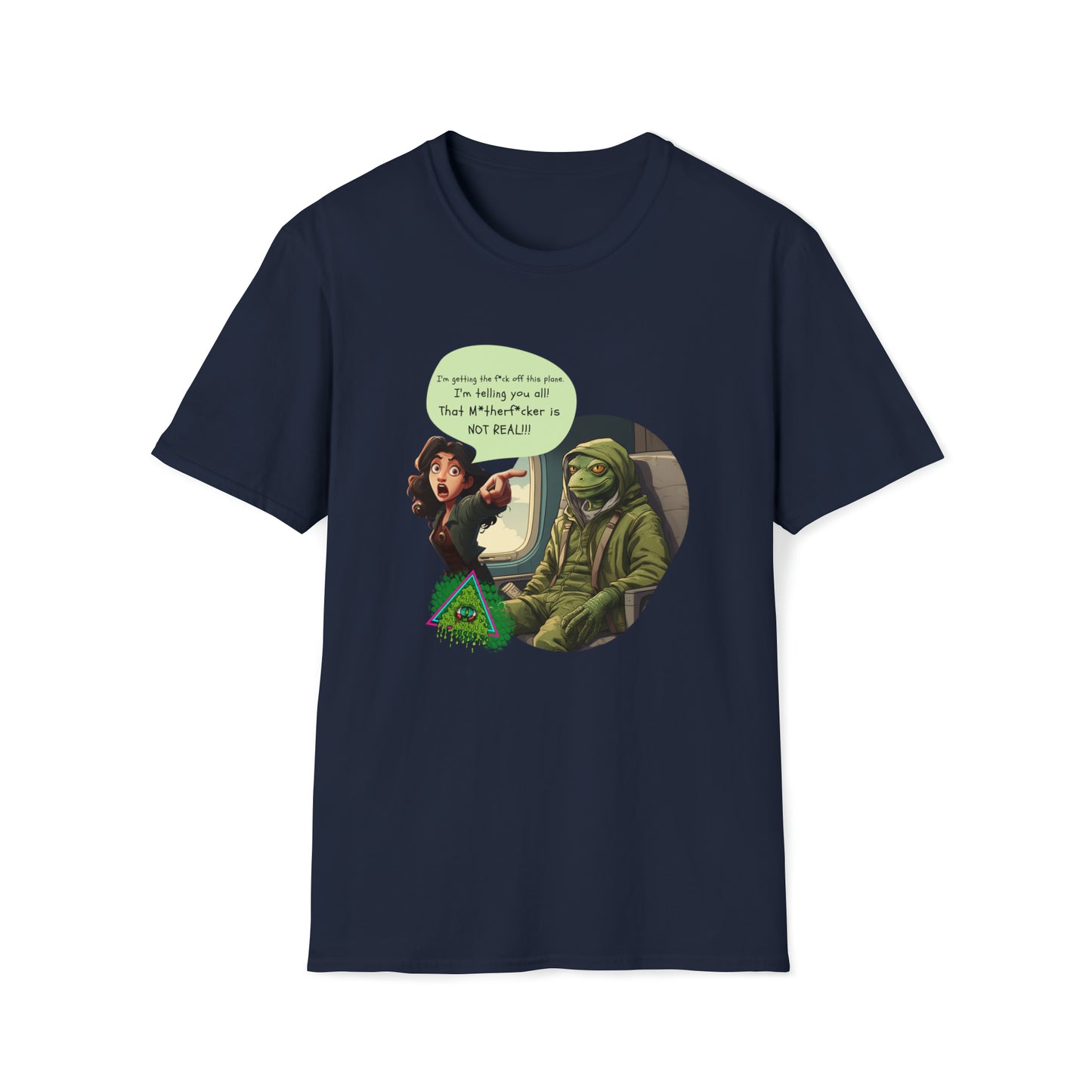 THAT M*THERF*CKER IS NOT REAL T-SHIRT