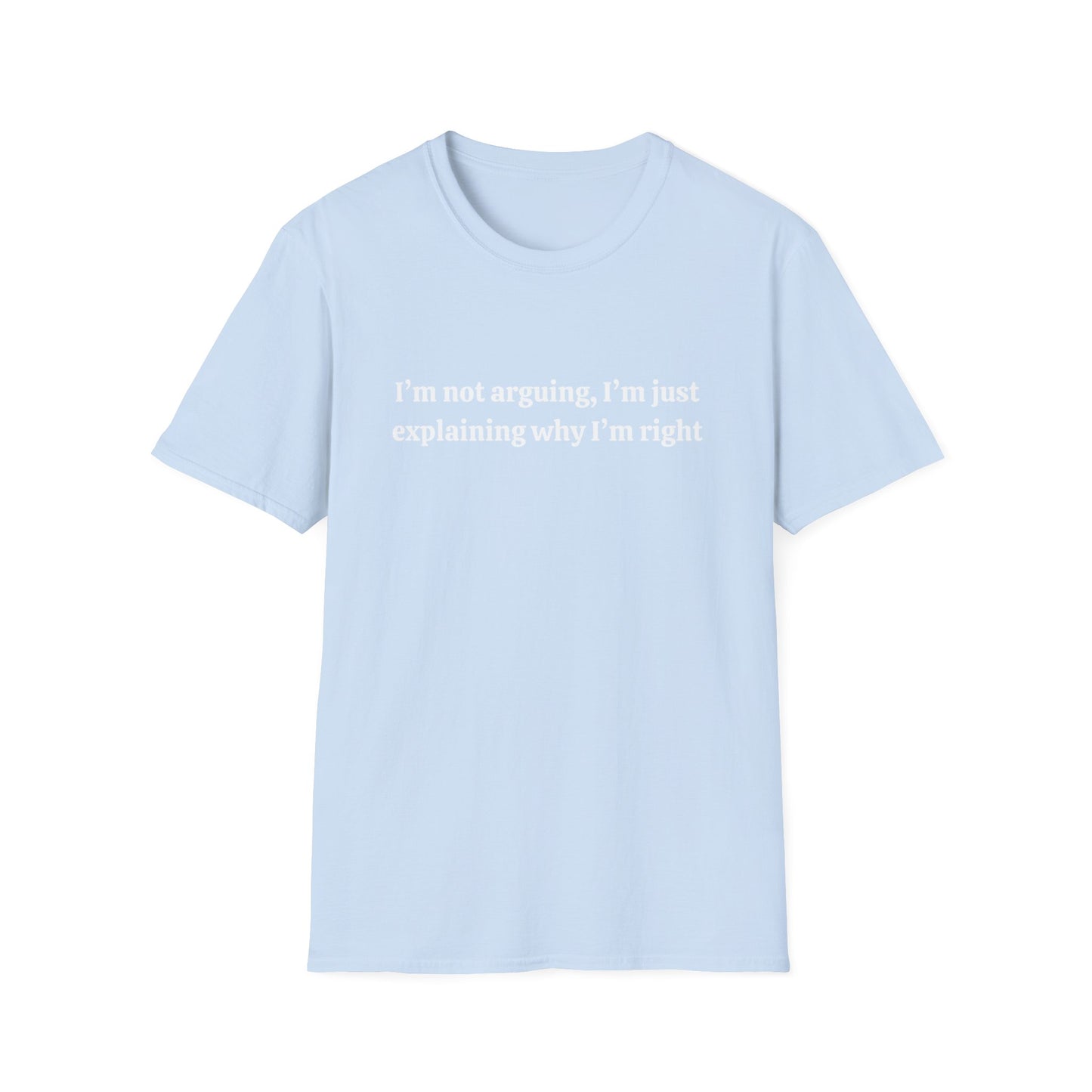 I'M NOT ARGUING BASIC CLASSIC FIT T-SHIRT