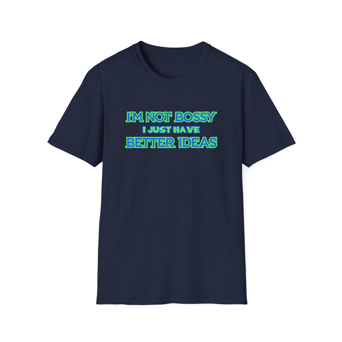 I'M NOT BOSSY CLASSIC FIT T-SHIRT