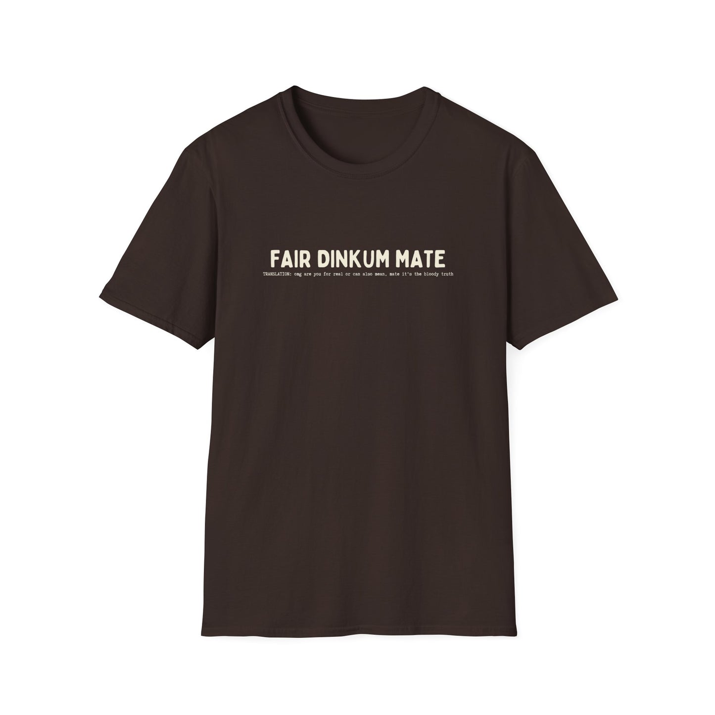FAIR DINKUM MATE (AUSSIE SLANG) CLASSIC FIT T-SHIRT