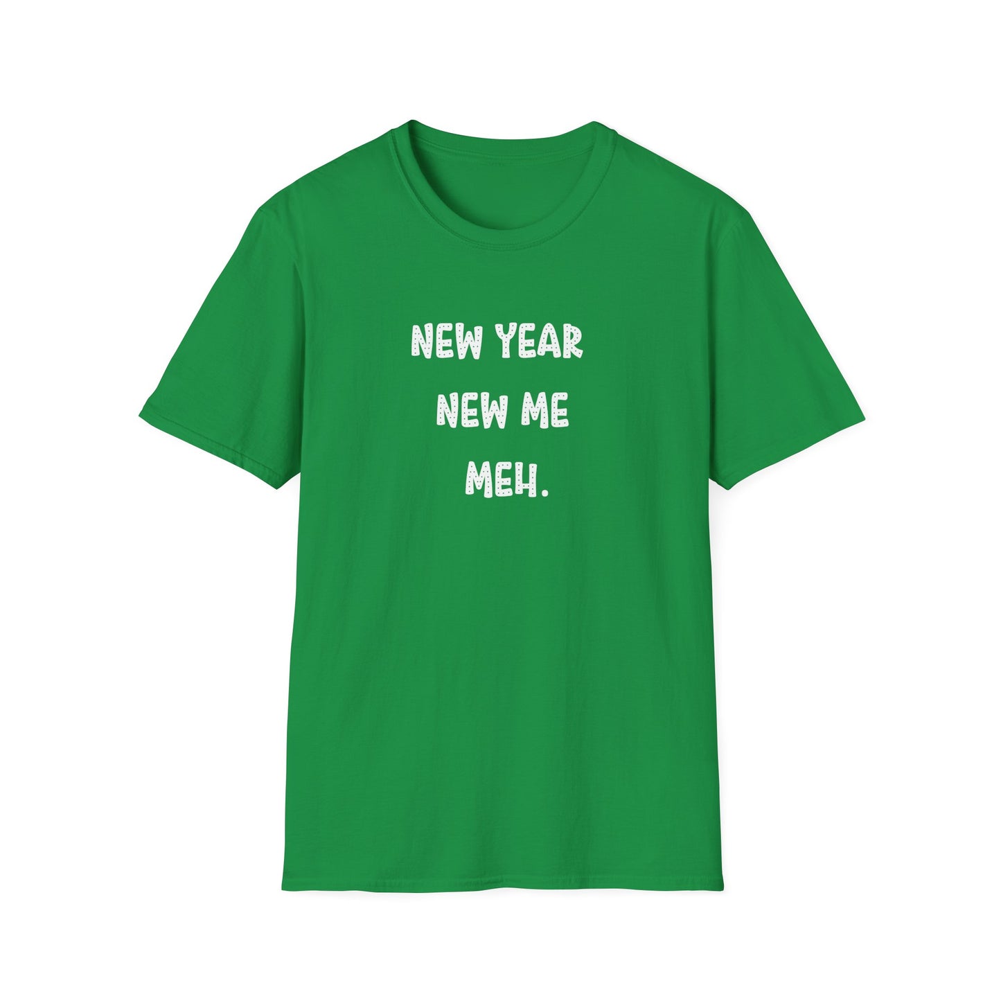NEW YEAR NEW ME MEH. GLEE FONT CLASSIC FIT T-SHIRT