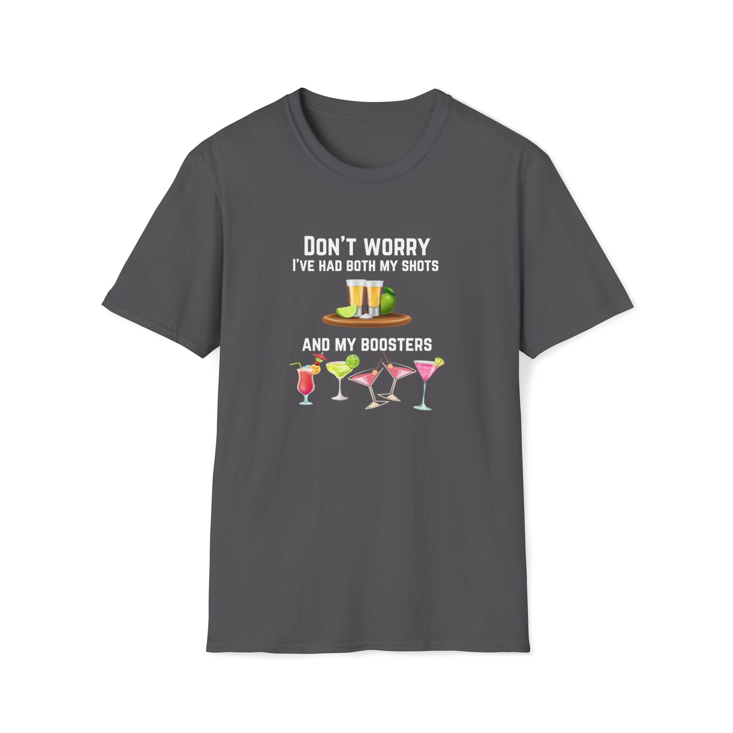 HAD BOTH MY SHOTS AND MY BOOSTERS (COCKTAIL) T-SHIRT