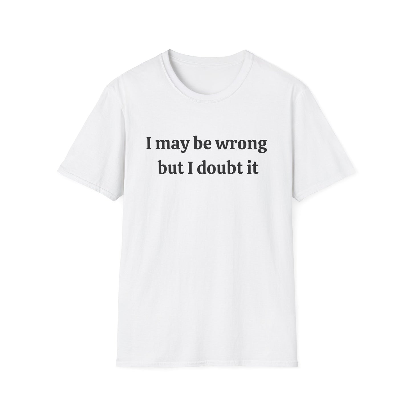 I MAY BE WRONG BASIC CLASSIC FIT T-SHIRT