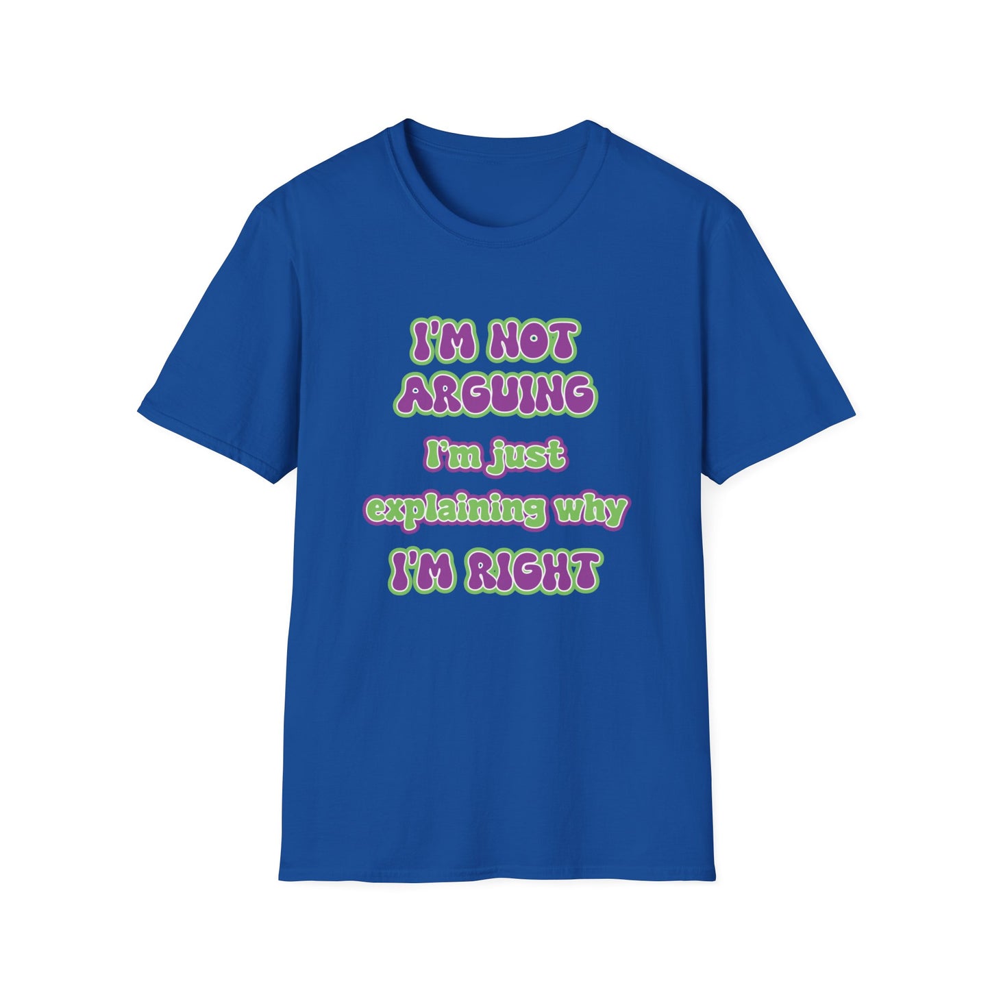 I'M NOT ARGUING CLASSIC FIT T-SHIRT