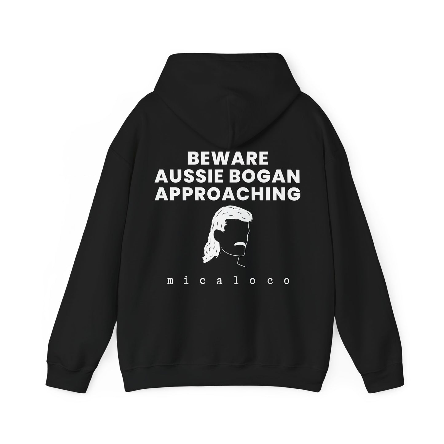 BEWARE AUSSIE BOGAN APPROACHING CLASSIC HOODIE