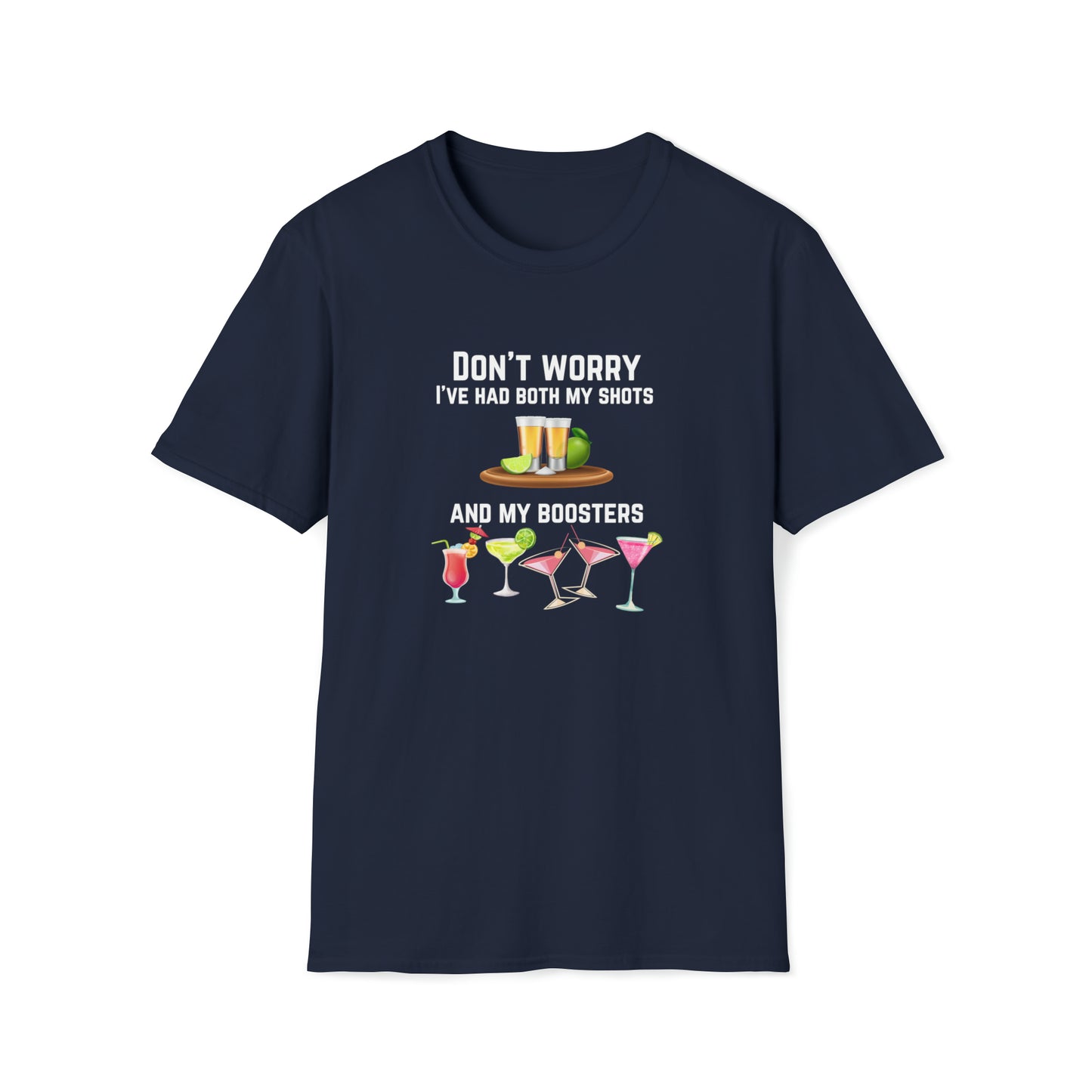 HAD BOTH MY SHOTS AND MY BOOSTERS (COCKTAIL) T-SHIRT