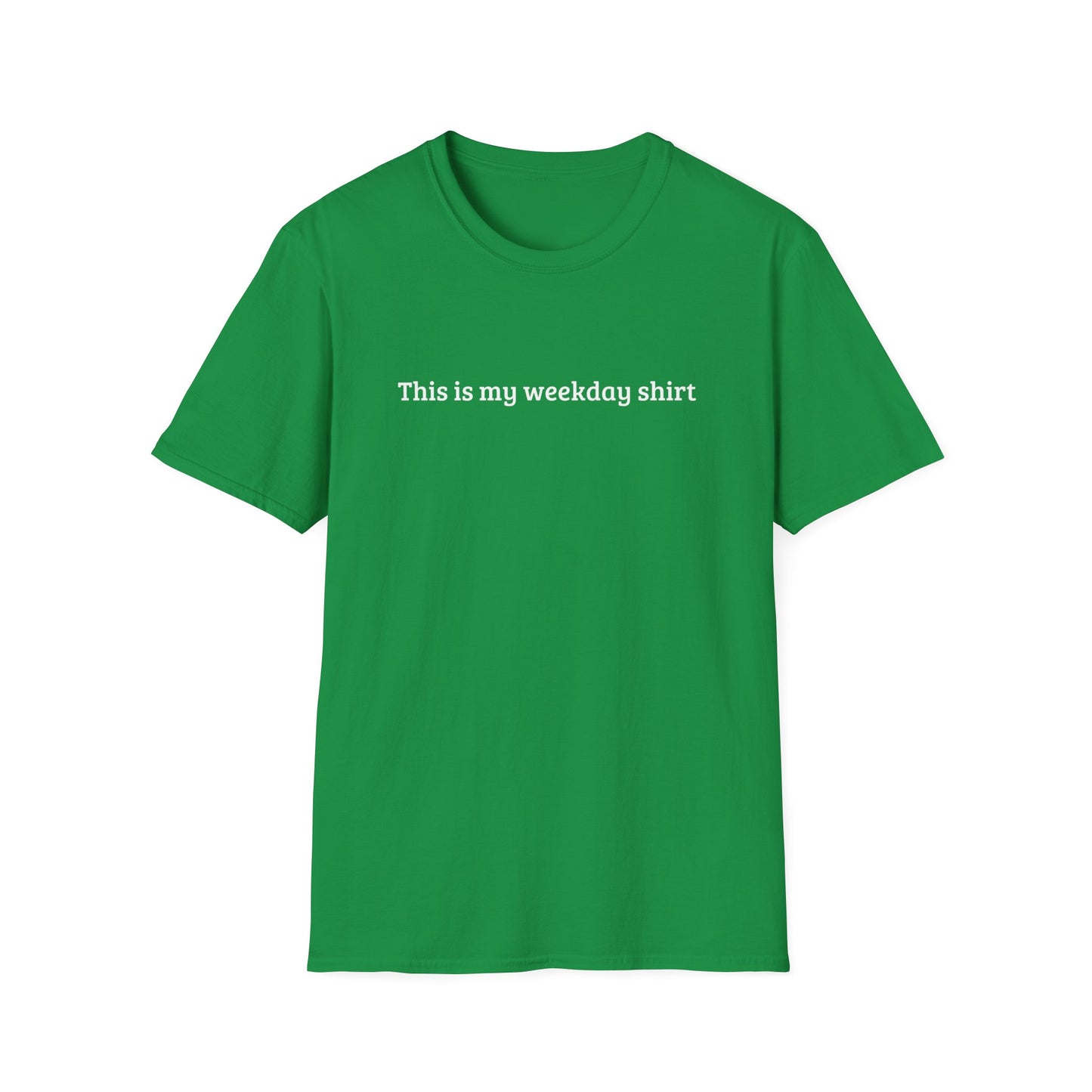 THIS IS MY WEEKDAY SHIRT CLASSIC FIT T-SHIRT