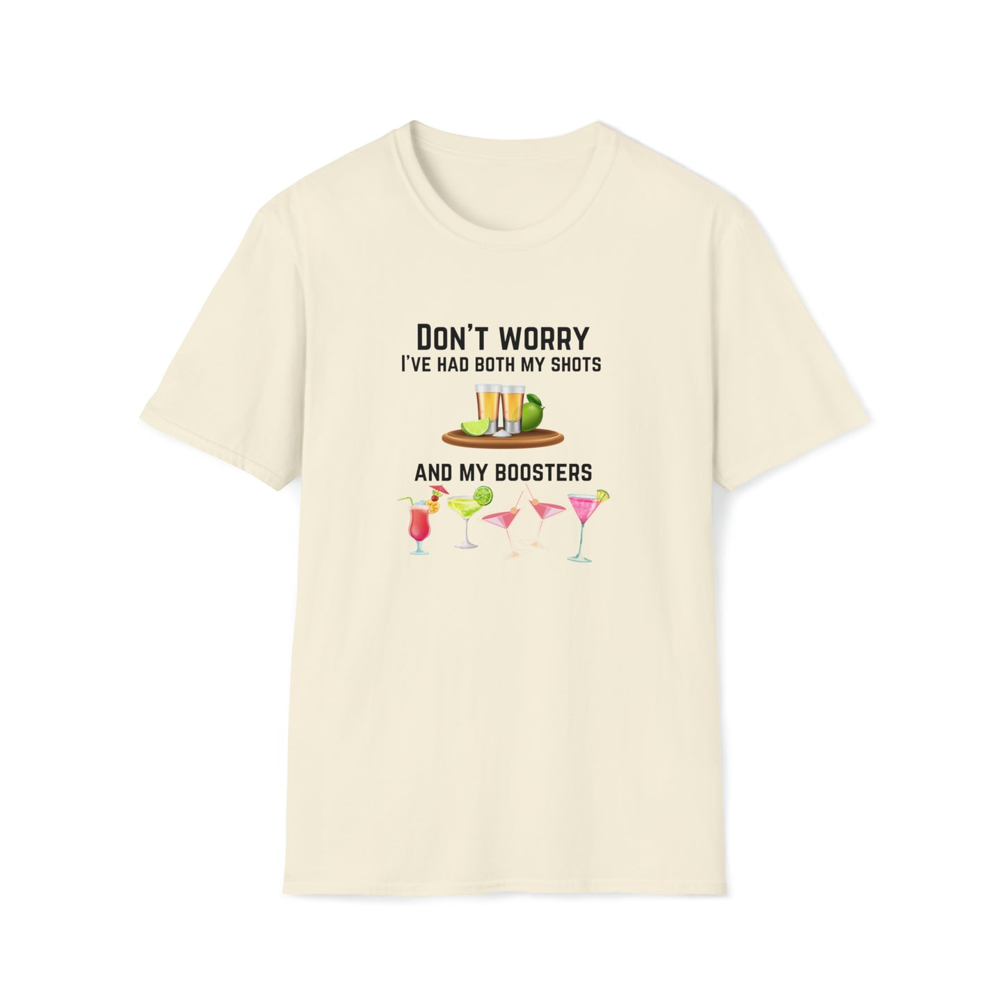 HAD BOTH MY SHOTS AND MY BOOSTERS (COCKTAIL) T-SHIRT