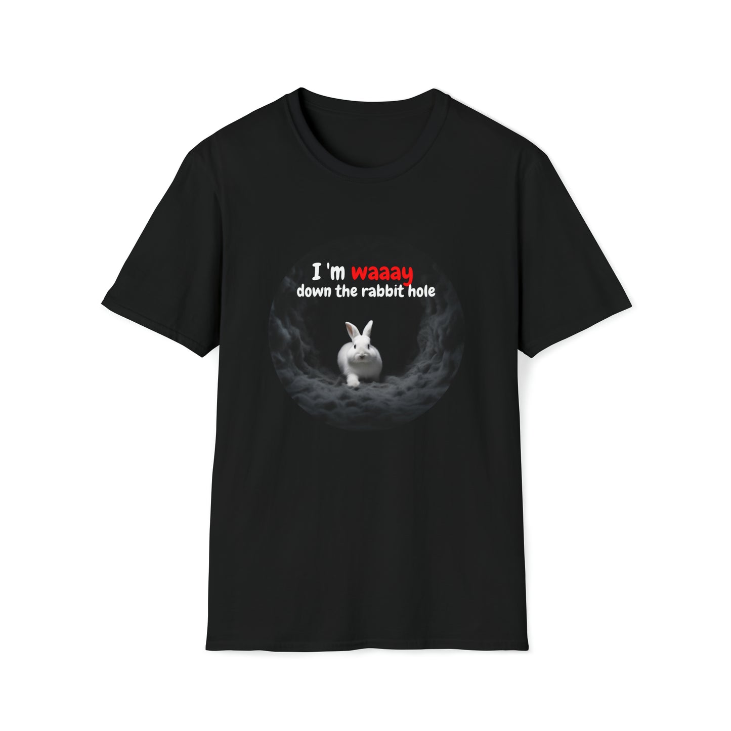WAAAY DOWN THE RABBIT HOLE T-SHIRT