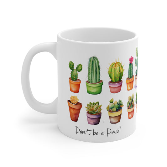 DON'T BE A PRICK COFFEE MUG