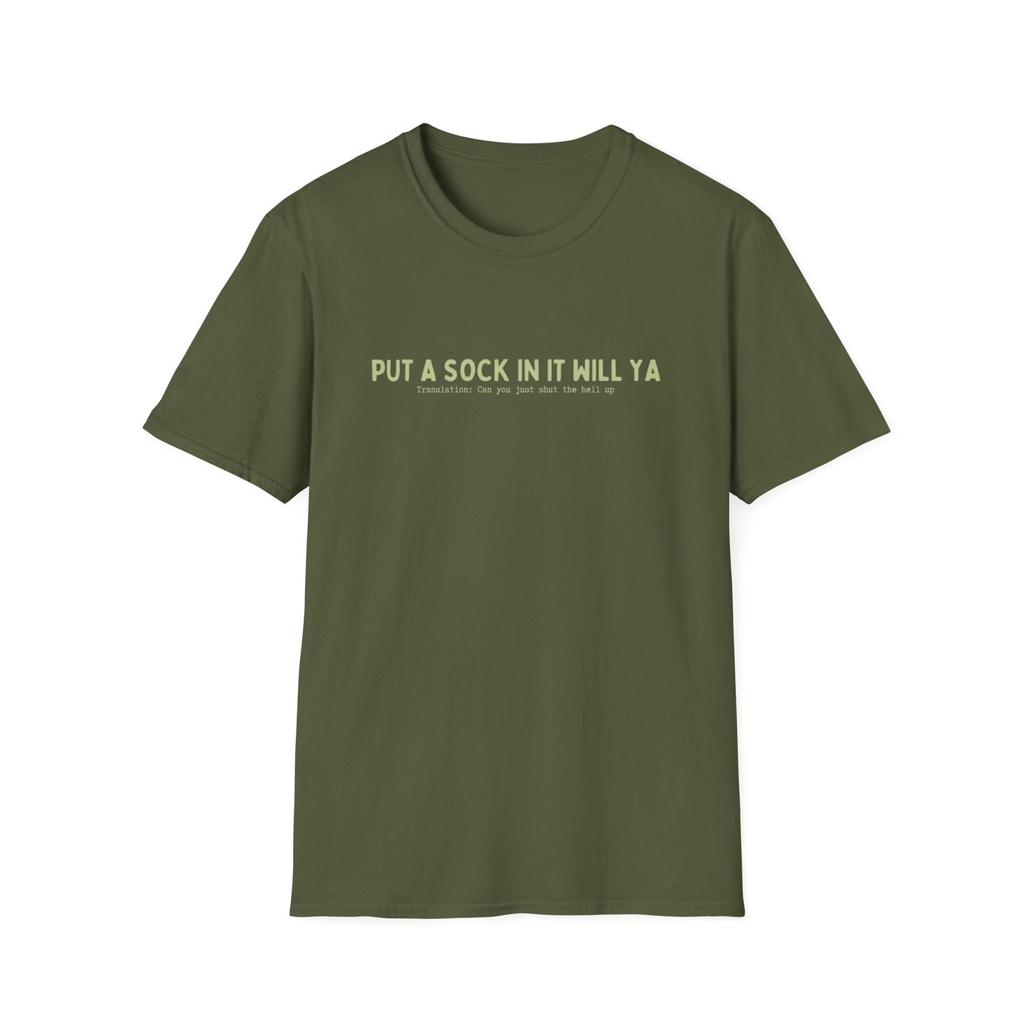 PUT A SOCK IN IT WILL YA (AUSSIE SLANG) CLASSIC FIT T-SHIRT