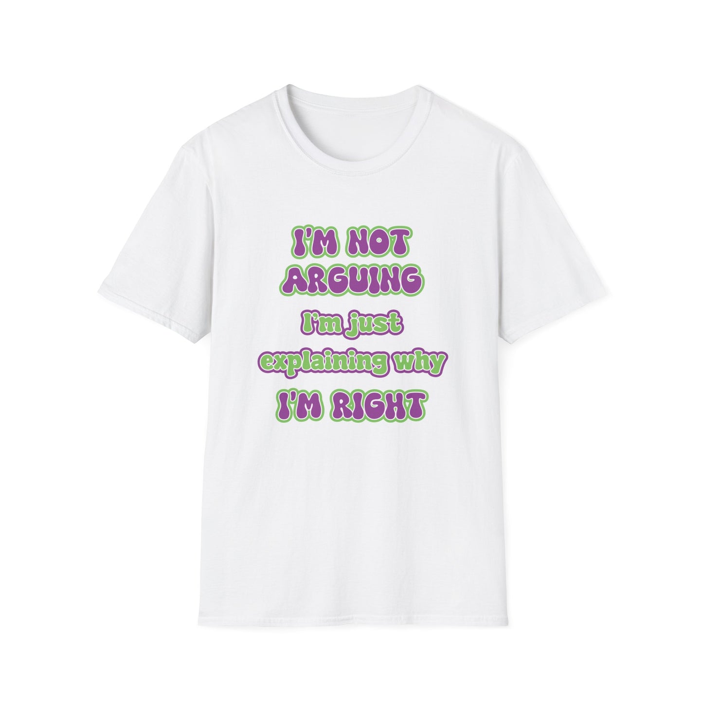I'M NOT ARGUING CLASSIC FIT T-SHIRT