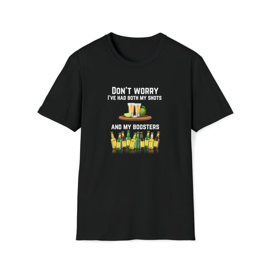 HAD BOTH MY SHOTS AND MY BOOSTERS (BEERS) T-SHIRT