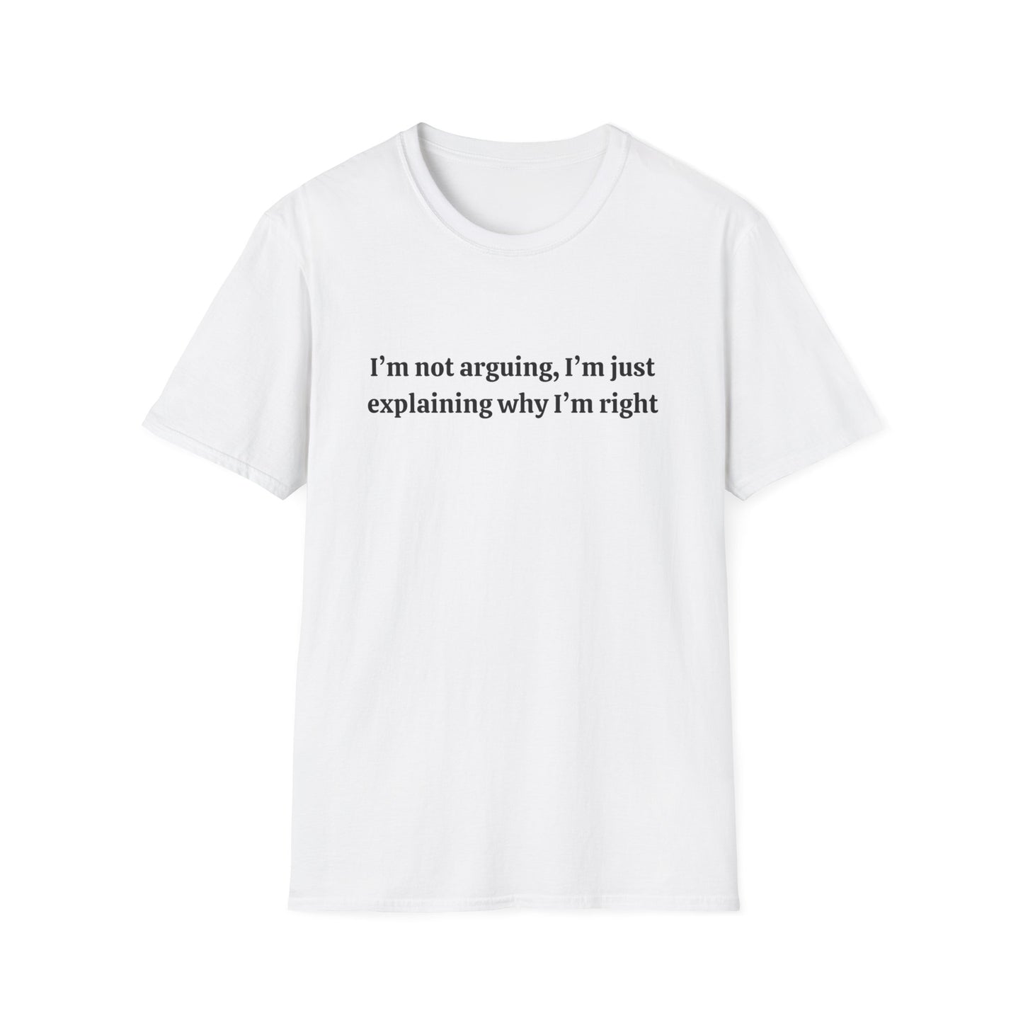 I'M NOT ARGUING BASIC CLASSIC FIT T-SHIRT