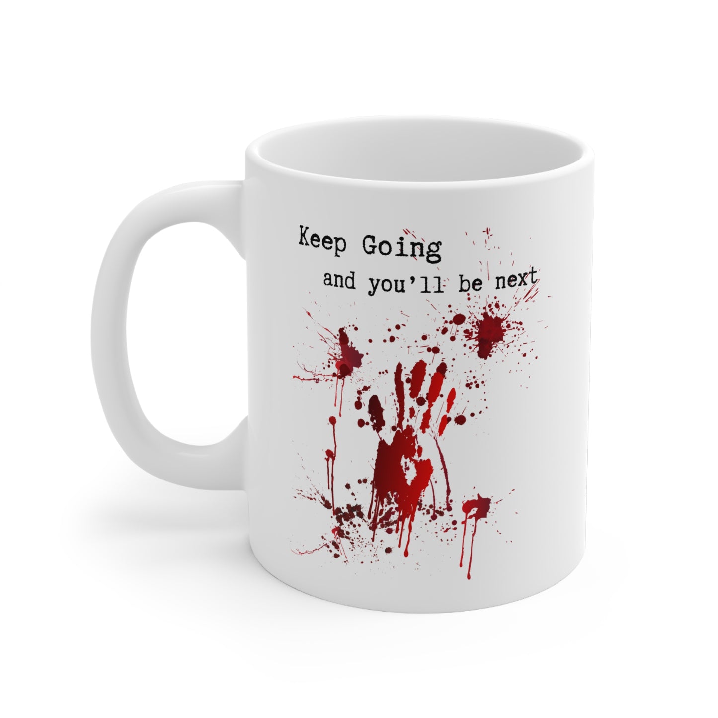 KEEP GOING MURDER COFFEE MUG