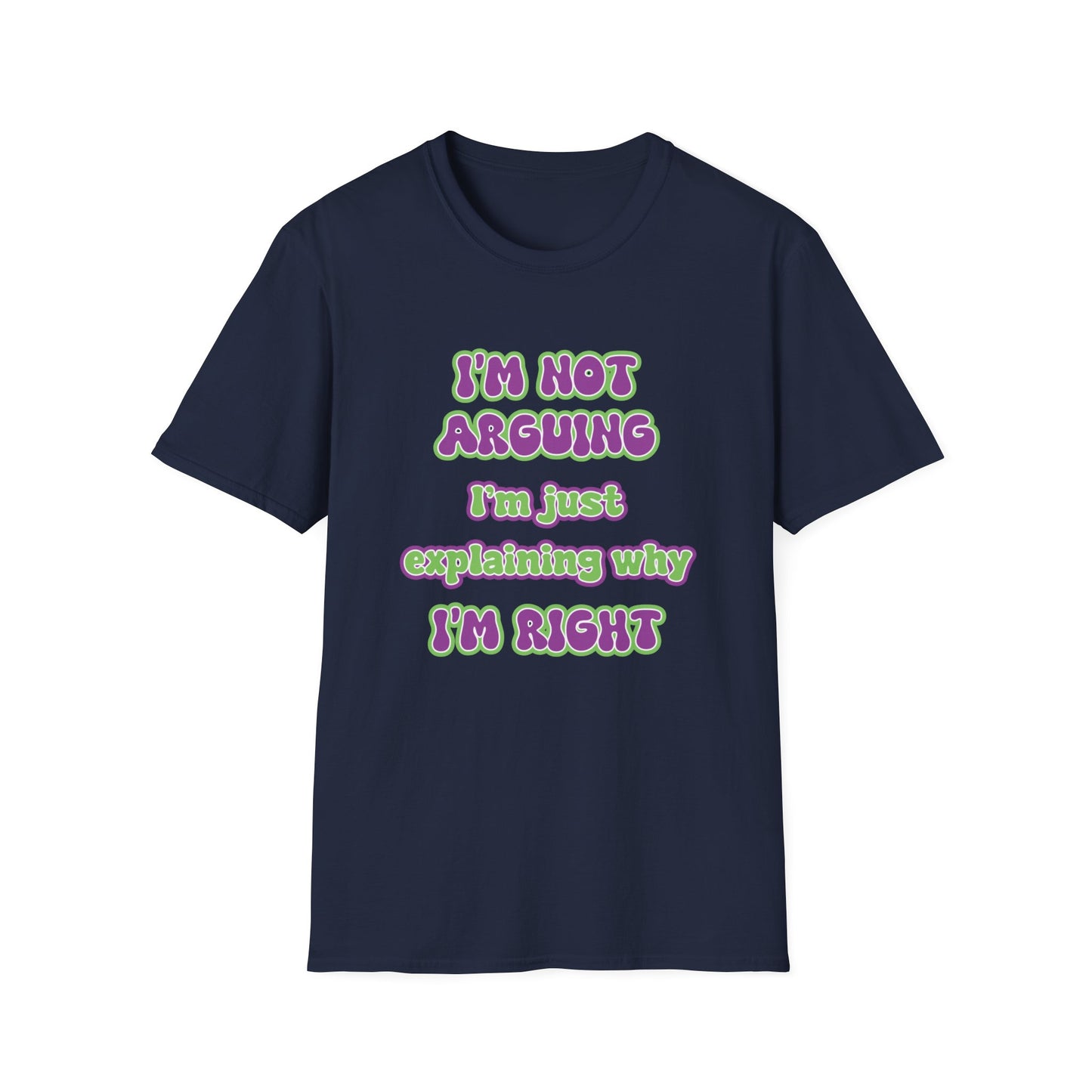 I'M NOT ARGUING CLASSIC FIT T-SHIRT