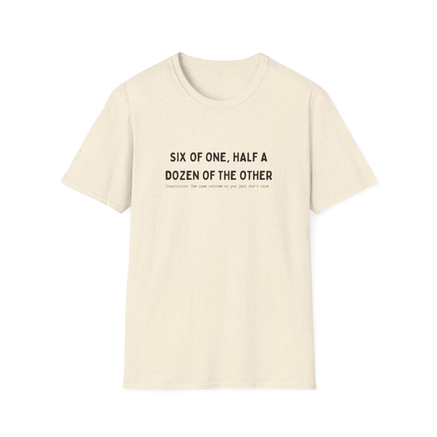 SIX OF ONE (AUSSIE SLANG) CLASSIC FIT T-SHIRT