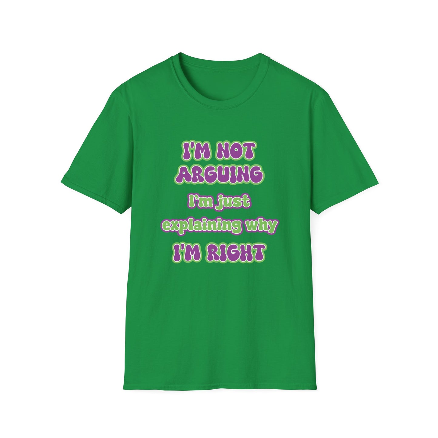 I'M NOT ARGUING CLASSIC FIT T-SHIRT
