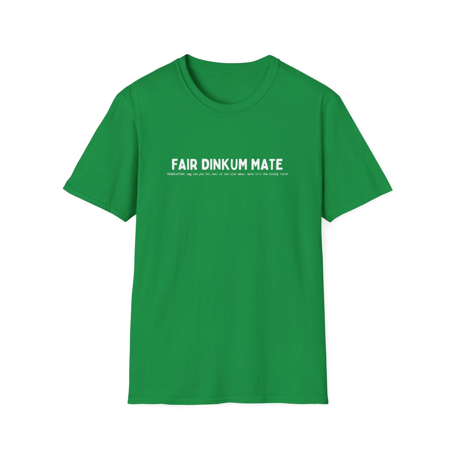 FAIR DINKUM MATE (AUSSIE SLANG) CLASSIC FIT T-SHIRT